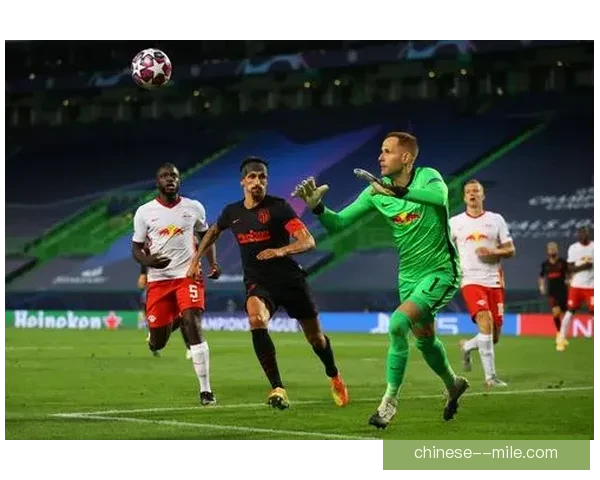 萨比策欧冠主场精彩远射绝杀马德里竞技助莱比锡晋级四强